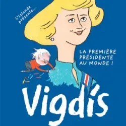 Vigdís, la première présidente au monde ! - Rán Flygenring