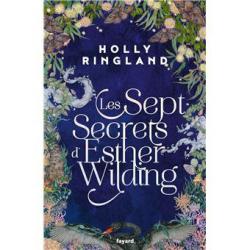 Les Sept secrets d'Esther Wilding - Holly Ringland